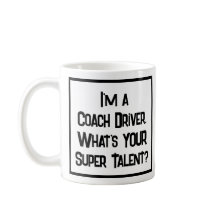 Coach Driver Super Talent. Tasse