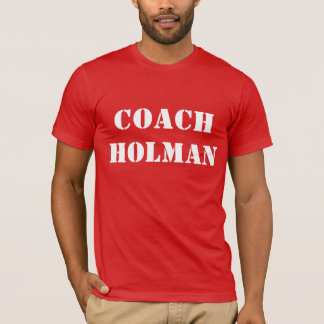 Coach (Name) Holman Sports White Letters T - Shirt