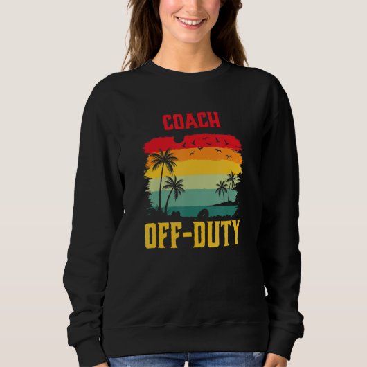 Coach On Holiday Off Duty Summer Break Outfit Sweatshirt (Vorderseite)