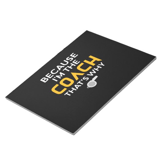 Coach - weil ich der Coach bin, deshalb Notizblock (angewinkelt)