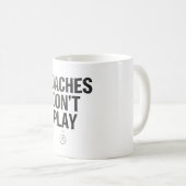 Coaches don't play kaffeetasse (VorderseiteRechts)