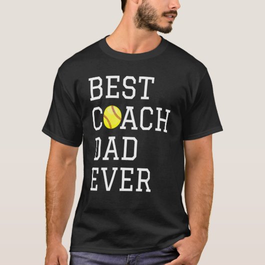 Coaching  Best Softball Coach Dad Ever Father Day  T-Shirt (Vorderseite)