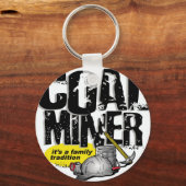 COAL MINER, das ist eine Familientradition Schlüsselanhänger (Vorderseite)