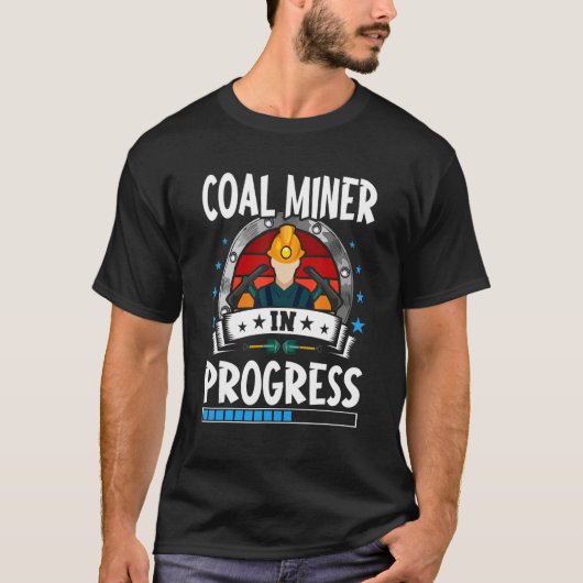 Coal Miner In Progress Trainee Student T-Shirt (Vorderseite)