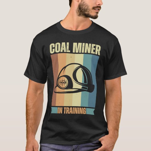 Coal Miner in training proud miners T-Shirt (Vorderseite)