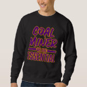 Coal Miner Mining Mine Worker Sweatshirt (Vorderseite)