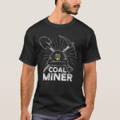 Coal Miner Working Mining Mine Worker T-Shirt (Vorderseite)