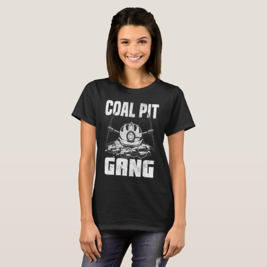 Coal Pit Gang Coal Mining Skilled Mining Engineer T-Shirt (Vorne ganz)
