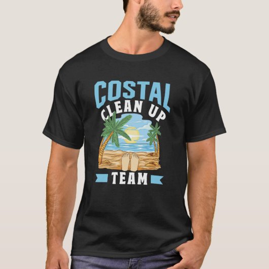 Coastal Clean Up Team Coast Cleaning Beaches Beach T-Shirt (Vorderseite)