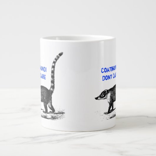 Coatimundi Dont Care Design Jumbo-Tasse (Vorderseite)