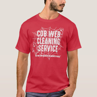 Cob Web Clearing Service wir setzen die Spuk Hallo T-Shirt