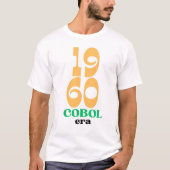 Cobol 1960 Era The Birth of Legacy Code T-Shirt (Vorderseite)