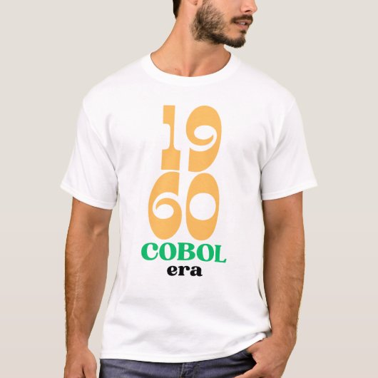 Cobol 1960 Era The Birth of Legacy Code T-Shirt (Vorderseite)