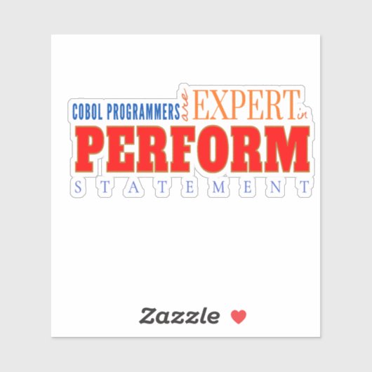 COBOL-Experte Perform Statement Klassische Codieru Aufkleber (Blatt)