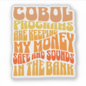 Cobol-Programme sind im Banking-Business-Sticker Aufkleber (Vorderseite)