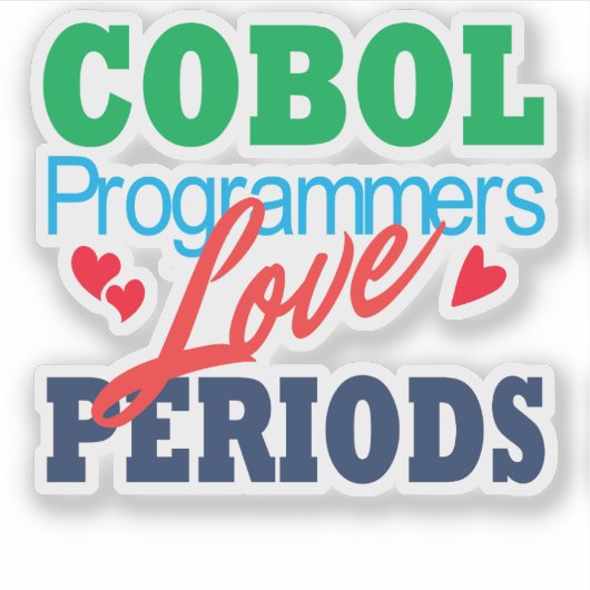 Cobol Programmers Love Periods Sticker (Vorderseite)