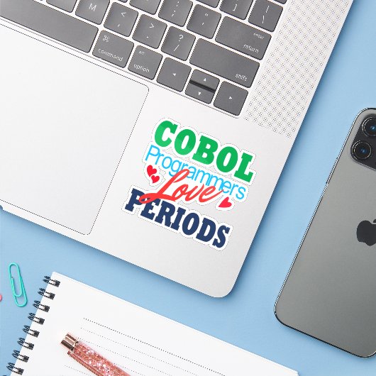 Cobol Programmers Love Periods Sticker (Laptop mit iPhone)
