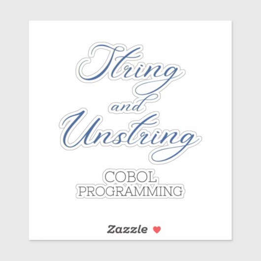 Cobol-Programmier-String- und Unstring-Verb-Aufkle Aufkleber (Blatt)