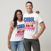 Cobol-Programmierer hassen Punkte T-Shirt (Unisex)