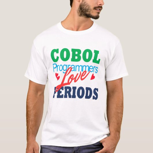 Cobol-Programmierer lieben Punkte T-Shirt (Vorderseite)