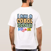 Cobol-Programmiersprache-Follower T-Shirt (Rückseite)