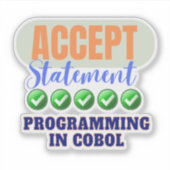 Cobol-Programmierung mit Accept Statement Aufklebe Aufkleber (Vorderseite)