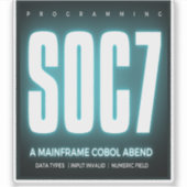 Cobol Programming Abend Soc7 Sticker (Vorderseite)