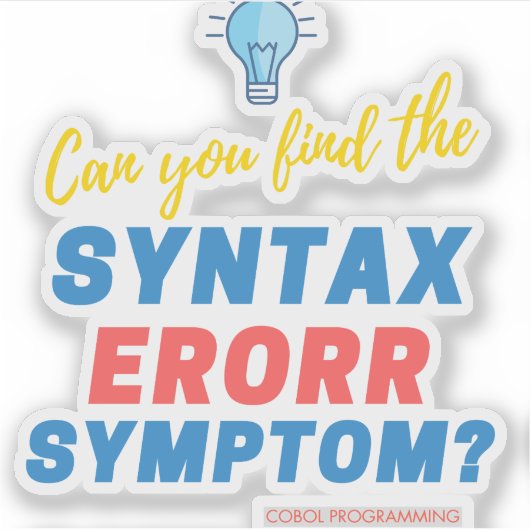COBOL Syntax Error Challenge Tee for Coders  Aufkleber (Vorderseite)