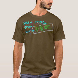 COBOL wieder großartig machen T-Shirt