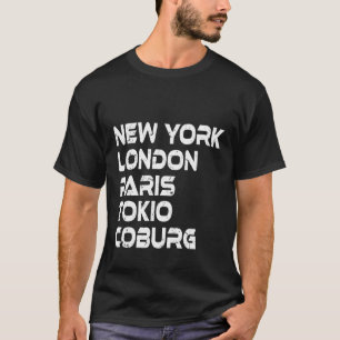 Coburg New York London Tokio Paris T-Shirt