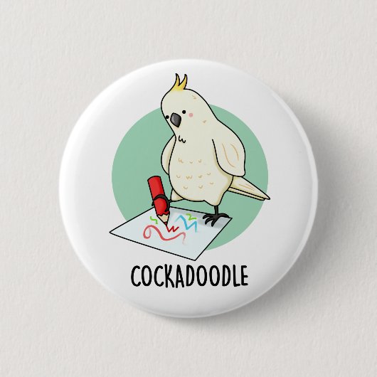 Cockadoodle Funny Cockatoo Bird Pub Button (Vorderseite)