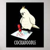 Cockadoodle Funny Cockatoo Pun Dark BG Poster (Vorne)
