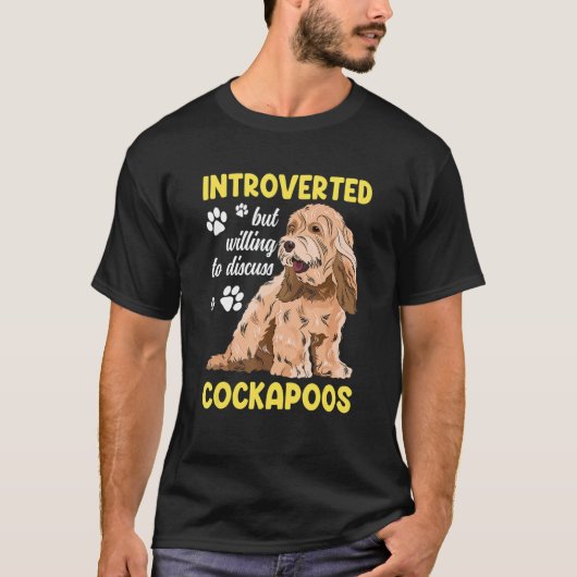 Cockapoo Dog Introverted But Willing To Discuss Co T-Shirt (Vorderseite)