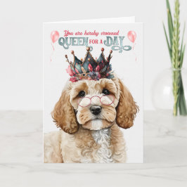 Cockapoo Dog Queen for Day Funny Birthday Karte