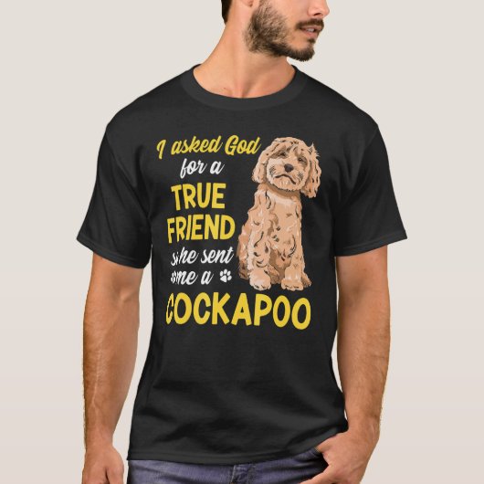 Cockapoo Hundebesitzer Ich Fragte Gott für einen e T-Shirt (Vorderseite)