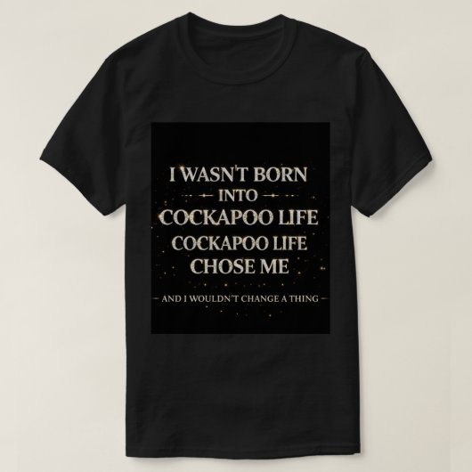 Cockapoo Life Shirt | Funny Dog Lover Gift (Design vorne)