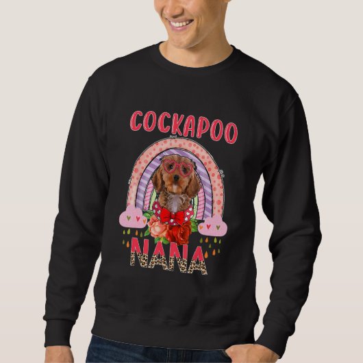 Cockapoo Nana Niedlich Rainbow Rainy Dog Muttertag Sweatshirt (Vorderseite)