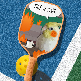 Cockatiel Das ist ein feiner Meme funny Sarcastic  Pickleball Schläger