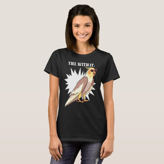 Cockatiel Teil With It  Grey Bird for Parrot Owner T-Shirt (Vorne ganz)