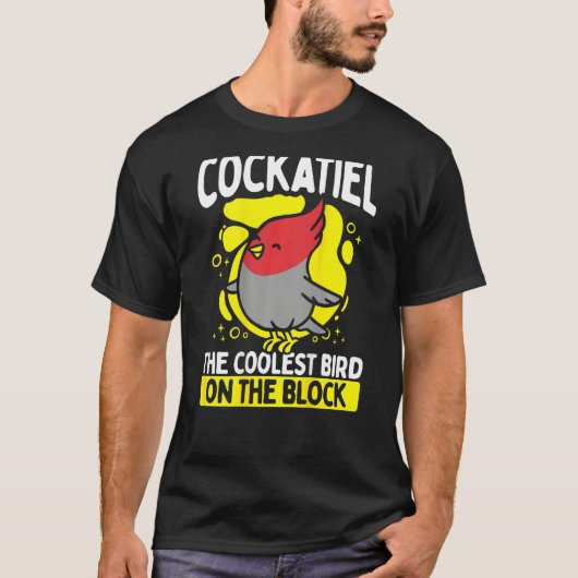 Cockatiel The Coolest Bird On The Block Backprint  T-Shirt (Vorderseite)