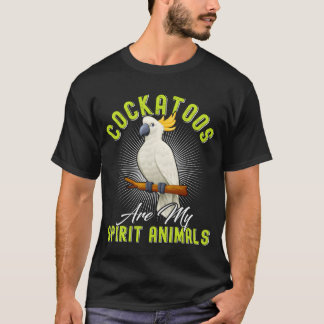 Cockatoo Bird Cockatoos sind mein Geist Tiere Pomm T-Shirt