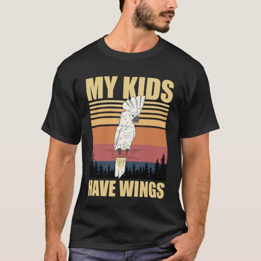 Cockatoo My Kids Have Wings T-Shirt (Vorderseite)