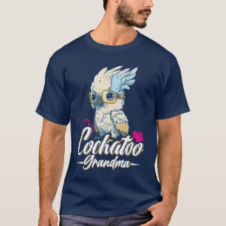 Cockatoo Oma Bird Liebhaber Parrot Frauen Freunde T-Shirt
