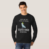 Cockatoo Parrot Owners T-Shirt (Vorne ganz)