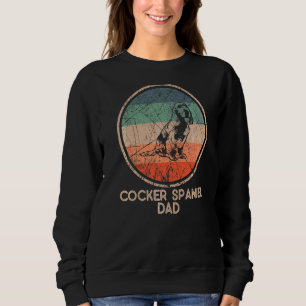 Cocker Spanel Dog Vintag Cocker Spanel Vater Sweatshirt