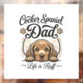 Cocker Spaniel Dad Life Is Ruff Vintage Dog Shirt_ Fensteraufkleber (Blatt 2)