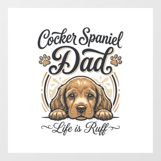 Cocker Spaniel Dad Life Is Ruff Vintage Dog Shirt_ Fensteraufkleber (Blatt)