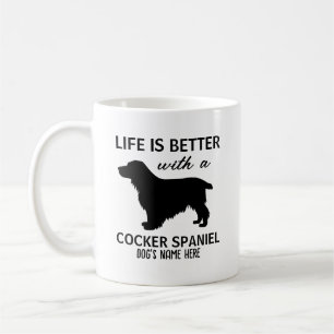 Cocker Spaniel Das Leben ist besser gestaltet Kaffeetasse