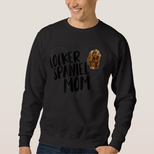 Cocker Spaniel Mama Herz Funny Cocker Spaniel Owne Sweatshirt (Vorderseite)