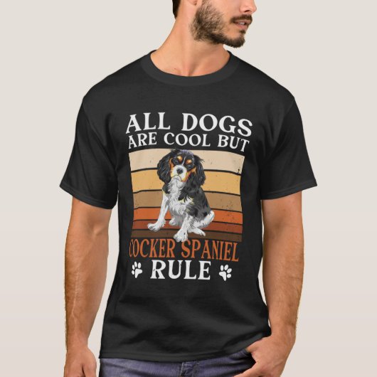 Cocker Spaniel Owner All Dogs Are Cool Cocker Span T-Shirt (Vorderseite)